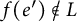 f left parenthesis e Superscript prime Baseline right parenthesis not an element of upper L