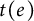 t left parenthesis e right parenthesis