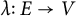 lamda colon upper E right arrow upper V