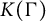 upper K left parenthesis normal upper Gamma right parenthesis