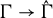 normal upper Gamma right arrow ModifyingAbove normal upper Gamma With caret