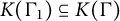upper K left parenthesis normal upper Gamma 1 right parenthesis subset of or equal to upper K left parenthesis normal upper Gamma right parenthesis