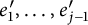 e prime 1 comma ellipsis comma e prime Subscript j minus 1