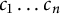 c 1 ellipsis c Subscript n Baseline
