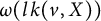 omega left parenthesis l k left parenthesis v comma upper X right parenthesis right parenthesis