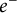 e Superscript minus