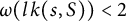 omega left parenthesis l k left parenthesis s comma upper S right parenthesis right parenthesis less than 2