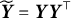 upper Y overtilde equals upper Y upper Y Superscript down tack