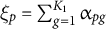 xi Subscript p Baseline equals sigma summation Underscript g equals 1 Overscript upper K 1 Endscripts backslash unicode x Baseline 3 b Baseline 1 Subscript p g