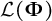 script upper L left parenthesis upper Phi right parenthesis