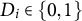 upper D Subscript i Baseline element of StartSet 0 comma 1 EndSet