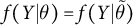 f left parenthesis upper Y vertical bar theta right parenthesis equals f left parenthesis upper Y vertical bar theta overtilde right parenthesis