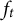 f Subscript t