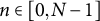 n element of left bracket 0 comma upper N minus 1 right bracket