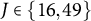 upper J element of StartSet 16 comma 49 EndSet