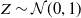 upper Z tilde script upper N left parenthesis 0 comma 1 right parenthesis