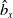 ModifyingAbove b With caret Subscript x