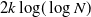 2 k log left parenthesis log upper N right parenthesis