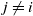 j not equals i