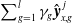 sigma summation Underscript g equals 1 Overscript l Endscripts gamma Subscript g Baseline ModifyingAbove bold backslash textit left brace y right brace With caret Subscript x comma g Superscript j