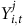 upper Y Subscript i comma t Superscript j