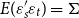 upper E left parenthesis epsilon prime Subscript s Baseline epsilon Subscript t Baseline right parenthesis equals normal upper Sigma
