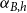 alpha Subscript upper B comma h