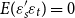 upper E left parenthesis epsilon prime Subscript s Baseline epsilon Subscript t Baseline right parenthesis equals 0