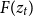 upper F left parenthesis z Subscript t Baseline right parenthesis