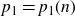 p 1 equals p 1 left parenthesis n right parenthesis