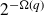 2 Superscript minus normal upper Omega left parenthesis q right parenthesis