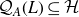 script upper Q Subscript upper A Baseline left parenthesis upper L right parenthesis subset of or equal to script upper H