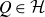 upper Q element of script upper H