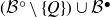 left parenthesis script upper B Superscript ring Baseline minus StartSet upper Q EndSet right parenthesis union script upper B Superscript bullet