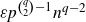 epsilon p Superscript StartBinomialOrMatrix q Choose 2 EndBinomialOrMatrix minus 1 Baseline n Superscript q minus 2