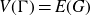 upper V left parenthesis normal upper Gamma right parenthesis equals upper E left parenthesis upper G right parenthesis