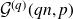 script upper G Superscript left parenthesis q right parenthesis Baseline left parenthesis q n comma p right parenthesis
