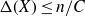 normal upper Delta left parenthesis upper X right parenthesis less than or equals n divided by upper C