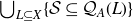 union Underscript upper L subset of or equal to upper X Endscripts left brace script upper S subset of or equal to script upper Q Subscript upper A Baseline left parenthesis upper L right parenthesis right brace
