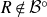 upper R not an element of script upper B Superscript ring