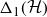 normal upper Delta 1 left parenthesis script upper H right parenthesis