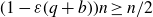 left parenthesis 1 minus epsilon left parenthesis q plus b right parenthesis right parenthesis n greater than or equals n divided by 2