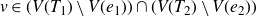 v element of left parenthesis upper V left parenthesis upper T 1 right parenthesis minus upper V left parenthesis e 1 right parenthesis right parenthesis intersection left parenthesis upper V left parenthesis upper T 2 right parenthesis minus upper V left parenthesis e 2 right parenthesis right parenthesis