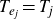 upper T Subscript e Sub Subscript j Baseline equals upper T Subscript j