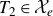 upper T 2 element of script upper X Subscript e