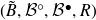 left parenthesis upper B overtilde comma script upper B Superscript ring Baseline comma script upper B Superscript bullet Baseline comma upper R right parenthesis