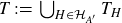 upper T colon equals union Underscript upper H element of script upper H Subscript upper A Sub Superscript prime Subscript Baseline Endscripts upper T Subscript upper H Baseline