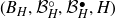 left parenthesis upper B Subscript upper H Baseline comma script upper B Subscript upper H Superscript ring Baseline comma script upper B Subscript upper H Superscript bullet Baseline comma upper H right parenthesis