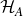 script upper H Subscript upper A