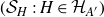 left parenthesis script upper S Subscript upper H Baseline colon upper H element of script upper H Subscript upper A Sub Superscript prime Subscript Baseline right parenthesis
